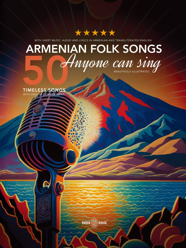 50 Armenian Folk Songs Anyone Can Sing - Dudukhouse- Dudukhouse-