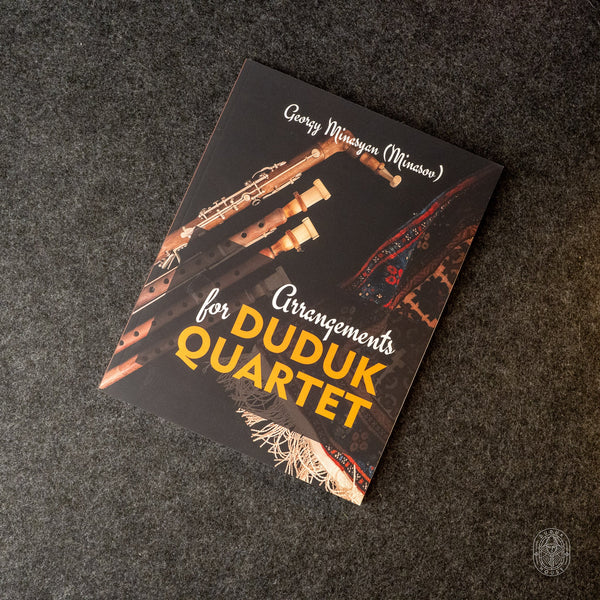 Arrangements for Duduk Quartet - Georgy Minasov- Dudukhouse-