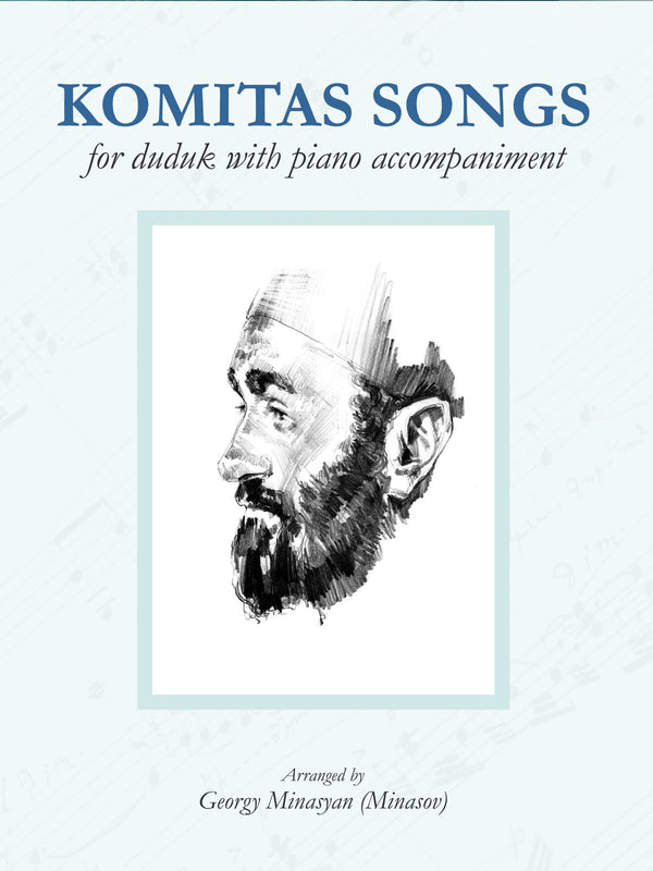 Komitas Songs For Duduk With Piano Accompaniment - Georgy Minasov- Dudukhouse-