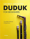 Duduk For Beginners: Complete Method and Repertoire