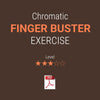 Chromatic Finger Buster Exercise