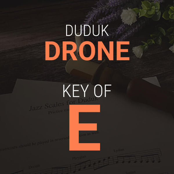 Duduk Drone in E - MP3 Download for Practice and Performances - Dudukhouse - Dudukhouse - 